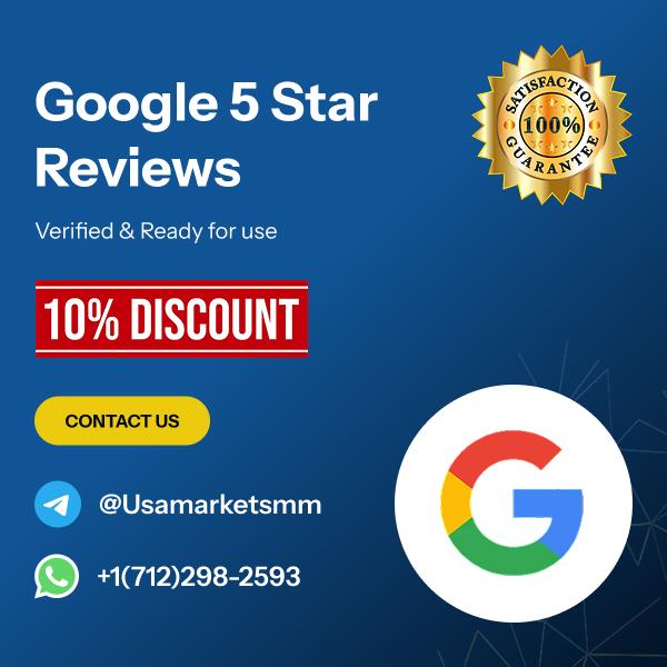 Buy Google 5 Star Reviews - Buy verified Reviews accounts at USA Markets SMM